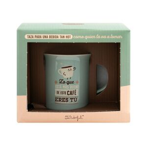TAZA MR WONDERFUL LO QUE ESTA MAS BUENO DE ESTE CAFE ERES TU