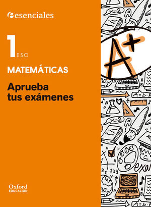 APRUEBA TUS EXAMENES MATEMATICAS 1.º ESO. CUADERNO DEL ALUMNO