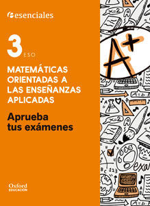 APRUEBA TUS EXAMENES MATEMATICAS APLICADAS 3.º ESO. CUADERNO DEL ALUMNO