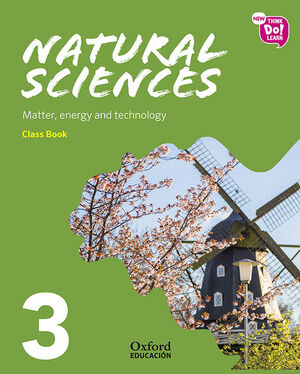 NEW THINK DO LEARN NATURAL SCIENCES 3 MODULE 3. MATTER, ENERGY AND TECHNOLOGY. C