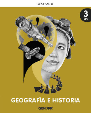 GEOGRAFIA E HISTORIA 3º ESO. LIBRO DEL ESTUDIANTE. GENIOX