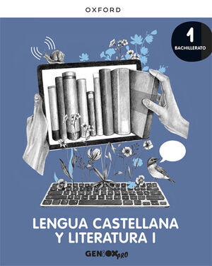 LENGUA I 1º BACHILLERATO GENIOX LENGUA CASTELLANA Y LITERATURA GENIOX