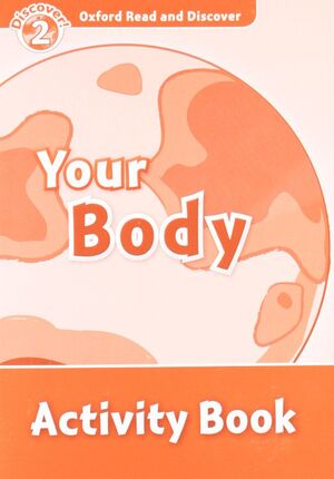YOUR BODY 2 ACTIVITY BOOK OXFORD READ AND DISCOVER 2.