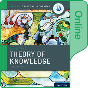 NEW IB THEORY OF KNOWLEDGE ONLINE COURSE BOOK (2020 EDITION)