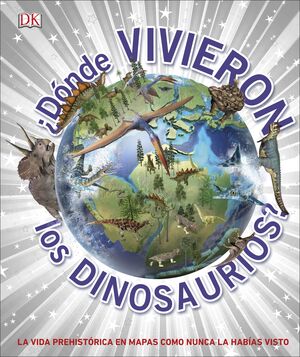 ¿DONDE VIVIERON LOS DINOSAURIOS?