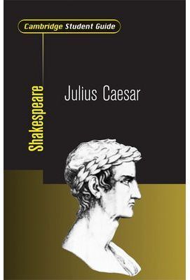 JULIUS CAESAR/ CAMBRIDGE STUDENT GUIDE