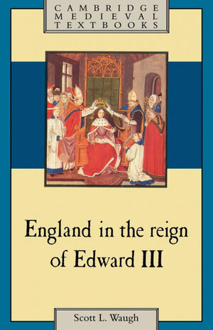 ENGLAND IN THE REIGN OF EDWARD III