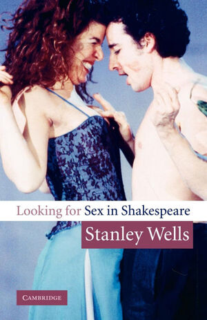 LOOKING FOR SEX IN SHAKESPEARE