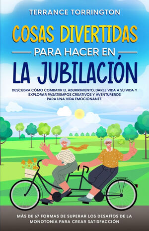 COSAS DIVERTIDAS PARA HACER EN LA JUBILACION