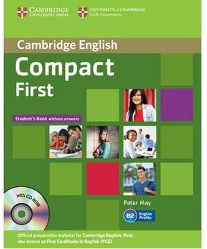 COMPACT FIRST STUDENT'S BOOK WITHOUT ANSWERS WITH CD-ROM