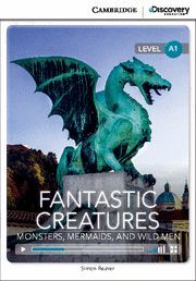 FANTASTIC CREATURES: MONSTERS, MERMAIDS, AND WILD MEN BEGINNING BOOK WITH ONLINE