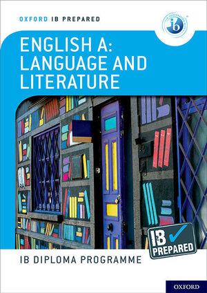 NEW IB PREPARED: ENGLISH A: LANGUAGE AND LITERATURE