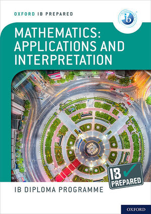 NEW IB PREPARED: MATHEMATICS APPLICATIONS AND INTERPRETATIONS