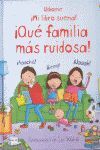 ¡QUE FAMILIA MAS RUIDOSA!