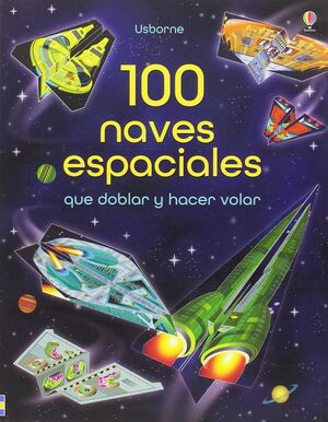 100 NAVES ESPACIALES DOBLAR Y HACER VOLAR