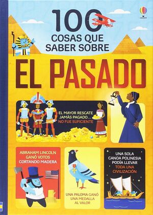 100 COSAS QUE SABER SOBRE EL PASADO