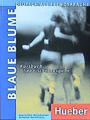 BLAUE BLUME, KURSBUCH, SPANISCHE AUSGABE