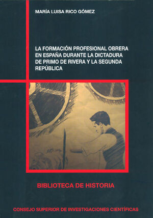 LA FORMACION PROFESIONAL OBRERA EN ESPAÑA DURANTE LA DICTADURA DE PRIMO DE RIVER