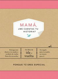 MAMA, ¿ME CUENTAS TU HISTORIA?