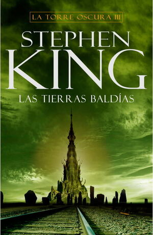LAS TIERRAS BALDIAS (LA TORRE OSCURA III)