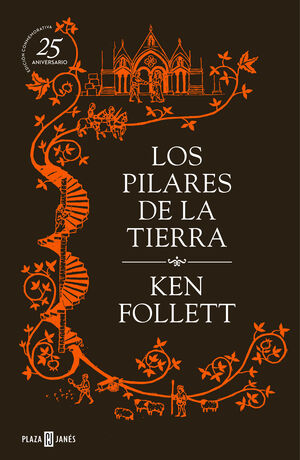 LOS PILARES DE LA TIERRA (EDICION CONMEMORATIVA DEL 25º ANIVERSARIO) (SAGA LOS P