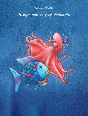 JUEGA CON EL PEZ ARCOIRIS (EL PEZ ARCOIRIS. ACTIVIDADES)