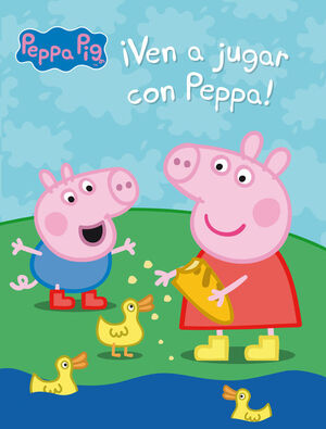 ¡VEN A JUGAR CON PEPPA! (PEPPA PIG. ACTIVIDADES)