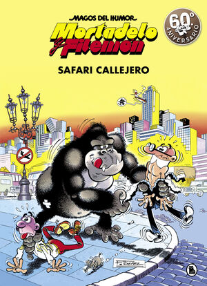 MORTADELO Y FILEMON. SAFARI CALLEJERO (MAGOS DEL HUMOR 3)