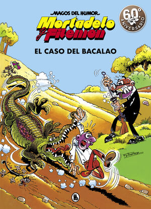 MORTADELO Y FILEMON. EL CASO DEL BACALAO (MAGOS DEL HUMOR 6)