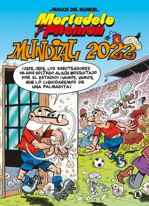 MORTADELO Y FILEMON. MUNDIAL 2022 (MAGOS DEL HUMOR 217)