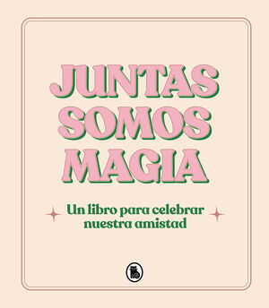 JUNTAS SOMOS MAGIA.(TENDENCIAS)