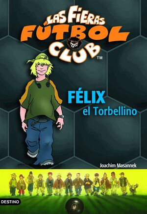 FELIX, EL TORBELLINO