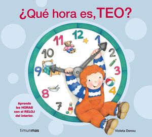 ¿QUE HORA ES, TEO?