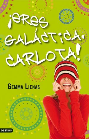 ¡ERES GALACTICA, CARLOTA!