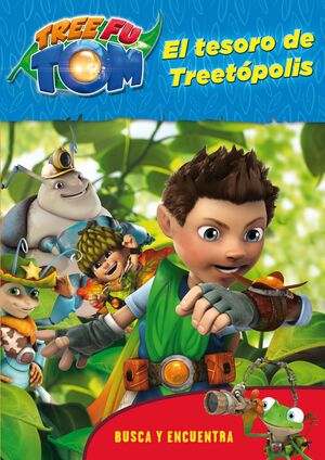 TREE FU TOM. BUSCA Y ENCUENTRA. EL TESORO DE TREETOPOLIS