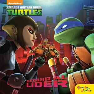 LAS TORTUGAS NINJA. SEGUIR AL LIDER