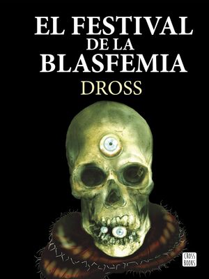 EL FESTIVAL DE LA BLASFEMIA