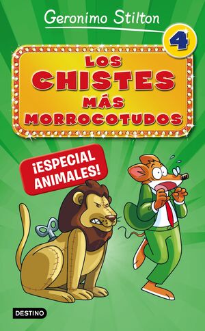 LOS CHISTES MAS MORROCOTUDOS 4. ¡ESPECIAL ANIMALES!
