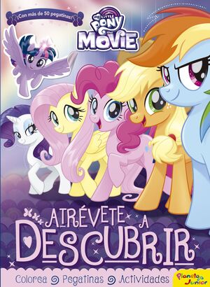 MY LITTLE PONY. THE MOVIE. ATREVETE A DESCUBRIR