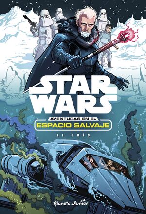 STAR WARS. AVENTURAS EN EL ESPACIO SALVAJE. EL FRIO