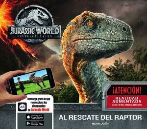 JURASSIC WORLD. EL REINO CAIDO. AL RESCATE DEL RAPTOR