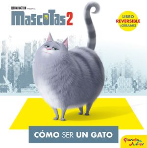 MASCOTAS 2. COMO SER UN GATO / COMO SER UN PERRO