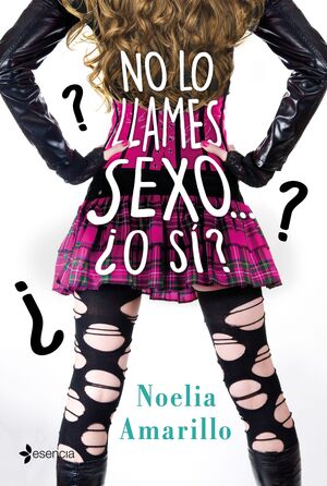 NO LO LLAMES SEXO... ¿O SI? SERIE NO LO LLAMES, 4