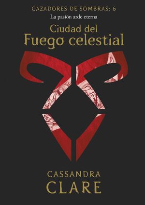 CIUDAD DEL FUEGO CELESTIAL     (NUEVA PRESENTACION)