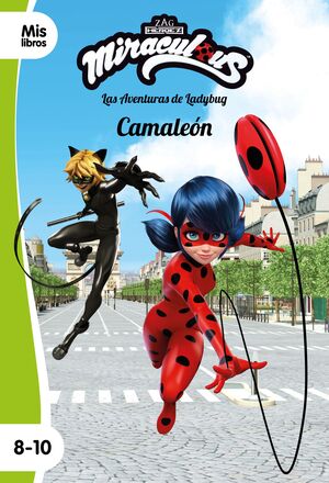 MIRACULOUS. LAS AVENTURAS DE LADYBUG. CAMALEON