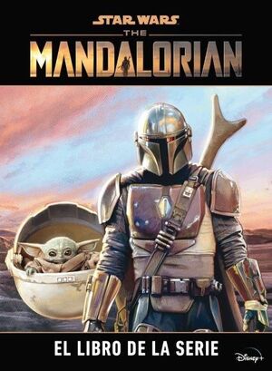 STAR WARS. THE MANDALORIAN. EL LIBRO DE LA SERIE