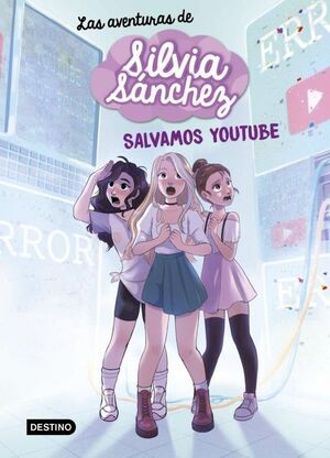 LAS AVENTURAS DE SILVIA SANCHEZ 1. SALVAMOS YOUTUBE