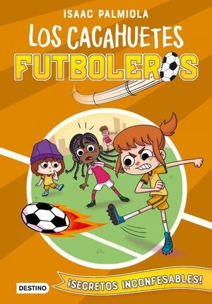 CACAHUETES FUTBOLEROS 3. ¡SECRETOS INCONFESABLES!