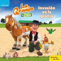 LA GRANJA DE ZENON. INVASION EN LA GRANJA. CUENTO