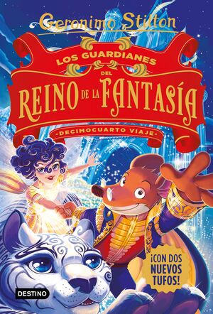 LOS GUARDIANES DEL REINO DE LA FANTASIA. DECIMOCUARTO VIAJE